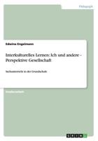 Interkulturelles Lernen Im Sachunterricht Der Grundschule: Ich Und Die Anderen 364096571X Book Cover