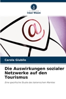 Die Auswirkungen sozialer Netzwerke auf den Tourismus: Eine spezifische Studie des italienischen Marktes 6203022160 Book Cover
