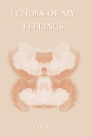Echoes Of My Feelings B0CVF2YT1S Book Cover
