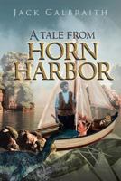 A Tale from Horn Harbor 1642141089 Book Cover