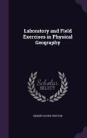 Laboratory and Field Exercises in Physical Geography - Primary Source Edition 1340952785 Book Cover