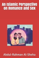 An Islamic Perspective on Romance and Sex null Book Cover