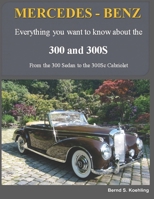 MERCEDES-BENZ, The 1950s 300, 300S Series: From the 300 Sedan to the 300Sc Roadster 1977567266 Book Cover