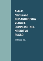 KOMANDIROVKA VAGGI E COMMERCI NEL MEDIOEVO RUSSO 1471724921 Book Cover