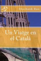 Un Viatge en el Catal? 1517046203 Book Cover