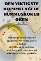 Den Viktigste Hjemmelagede Hummuskokeboken 1835003346 Book Cover