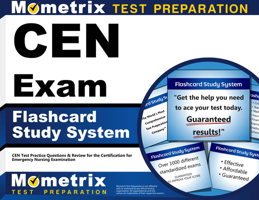 CEN Exam Flashcard Study System: CEN Test Practice Questions and Review for the Certification for Emergency Nursing Examination 1609713001 Book Cover