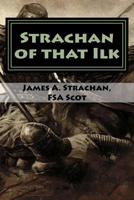 Strachan of that Ilk: A Chartulary & Antiquarian History of Clan Strachan (c. 1189-1346) 1720465363 Book Cover