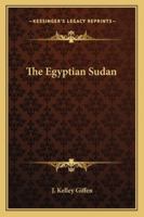 The Egyptian Sudan 1017522596 Book Cover