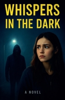 Whispers InThe Dark B0GC82PW8S Book Cover