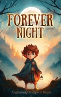 Forever Night: A Fantasy Quest in Verse with Dragons, Shadows, and Courage for 7 - 10 year olds 0645910082 Book Cover