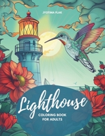 Lighthouse coloring book for adults: 50 imaginative lighthouse coloring pictures for inner peace, relaxation and creativity 3982156084 Book Cover