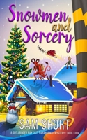 Snowmen and Sorcery 1670645452 Book Cover