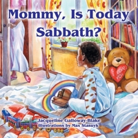 Mommy, Is Today Sabbath? 1572585447 Book Cover