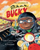 The Adventures of Biker Bucky B0D77W5KZP Book Cover