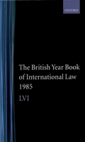 The British Year Book of International Law 1985: Volume 56 0198255470 Book Cover