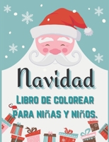 Navidad Libro de colorear para niñas y niños.: Regalo de Navidad divertido para niños o regalo para niños pequeños y niños - Niños y niñas - ¡40 hermo B08L5W8TDL Book Cover