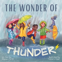 The Wonder Of Thunder: Lessons From A Thunderstorm 1990469108 Book Cover