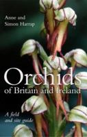 Orchids of Britain and Ireland: A Field and Site Guide 071366956X Book Cover