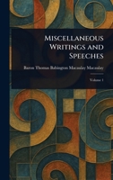 Miscellaneous Writings and Speeches 1023048485 Book Cover