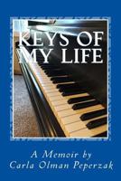 Keys of My Life: A Memoir by Carla Olman Peperzak 1937207285 Book Cover