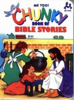 Me Too! Chunky Book of Bible Stories: Based on Stories by Marilyn Lashbrook (Me Too! Books) 1581700504 Book Cover