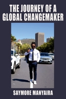 The Journey of a Global Changemaker B0DZ9TBNTM Book Cover