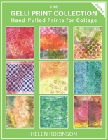 GELLI PRINT COLLECTION – BOOK 2: Hand-Pulled Prints for Collage B0GS5X4Y8Q Book Cover