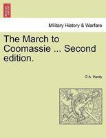 The March to Coomassie ... Second edition. 1241429502 Book Cover