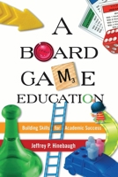A Board Game Education 1607092603 Book Cover