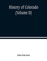 History of Colorado (Volume II) 9389247357 Book Cover