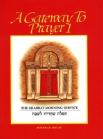 A Gateway to Prayer: The Shema and the Amidah (Gateway to Prayer) (Gateway to Prayer) 0874414903 Book Cover