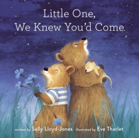 Little One, We Knew You'd Come 0310764580 Book Cover