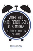 Write Your Non-Fiction Book in 3 Months: 9083065480 Book Cover