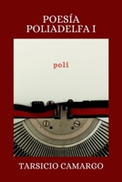 POESÍA POLIADELFA I (Spanish Edition) B0FLKK63JN Book Cover