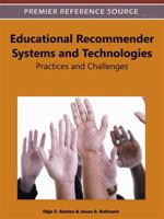 Educational Recommender Systems and Technologies: Practices and Challenges 1613504896 Book Cover