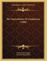 The Gastrulation Of Amphioxus 127812781X Book Cover