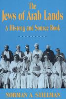 Jews of Arab Lands a History and Source Book 0827601980 Book Cover