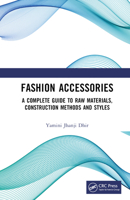 Fashion Accessories: A Complete Guide to Raw Materials, Construction Methods and Styles 1032630043 Book Cover