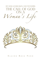 My Soul Looks Back and Wonders: the Call of God on a Woman's Life 1796067067 Book Cover