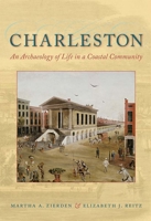 Charleston: An Archaeology of Life in a Coastal Community 0813080819 Book Cover