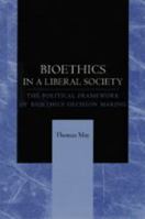 Bioethics in Liberal Society 0801892821 Book Cover