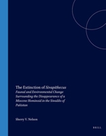 The Extinction of Sivapithecus: Faunal and Environmental Changes Surrounding the Disappearance of a Miocene Hominoid in the Siwaliks of Pakistan (American ... of Prehistoric Research Monograph Series, 0391042076 Book Cover