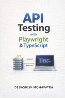 API Testing with Playwright & TypeScript: A Practical Guide from Zero to Expert B0GSJ34YJF Book Cover