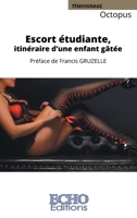 Escort étudiante, itinéraire d'une enfant gâtée (French Edition) 2381021329 Book Cover