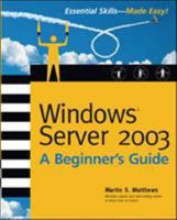 Windows Server 2003: A Beginner's Guide (Beginner's Guide) 0072193093 Book Cover