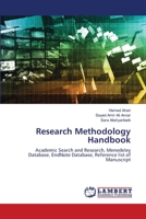 Research Methodology Handbook: Academic Search and Research, Menedeley Database, EndNote Database, Reference list of Manuscript 6203471550 Book Cover