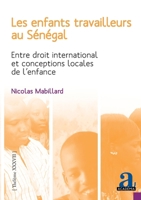 Les enfants travailleurs au Sénégal: Entre droit international et conceptions locales de l'enfance (Thélème) (French Edition) 2806140064 Book Cover