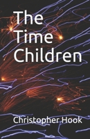 The Time Children. 1729461654 Book Cover