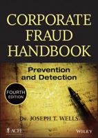 Corporate Fraud Handbook: Prevention and Detection 0470095911 Book Cover